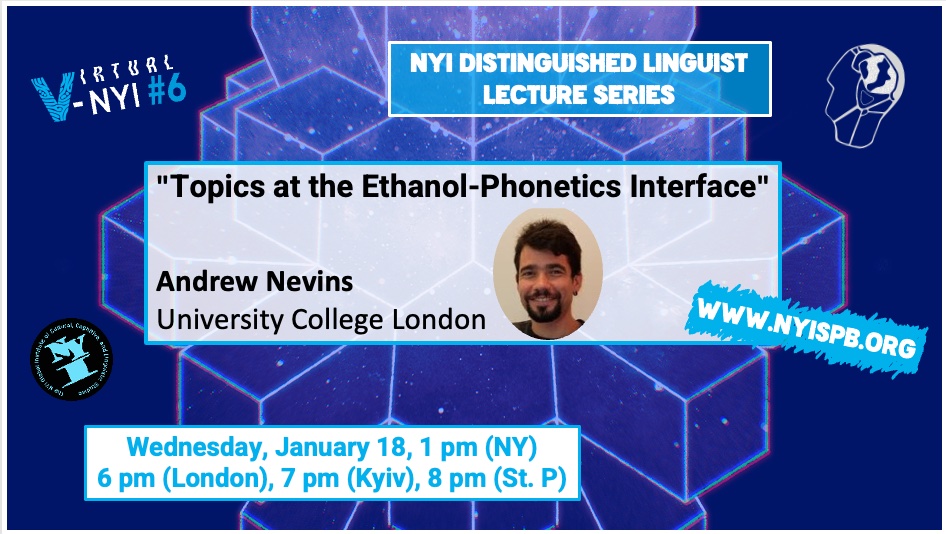 Topics at the Ethanol-Phonetics Interface - Andrew Nevins (UCL)