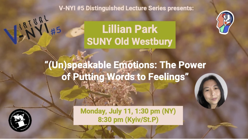 (Un)speakable Emotions: The Power of Putting Words to Feelings - Lillian Park (SUNY Old Westbury)